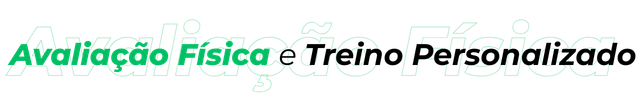 Avaliação Física e Treino Personalizado
